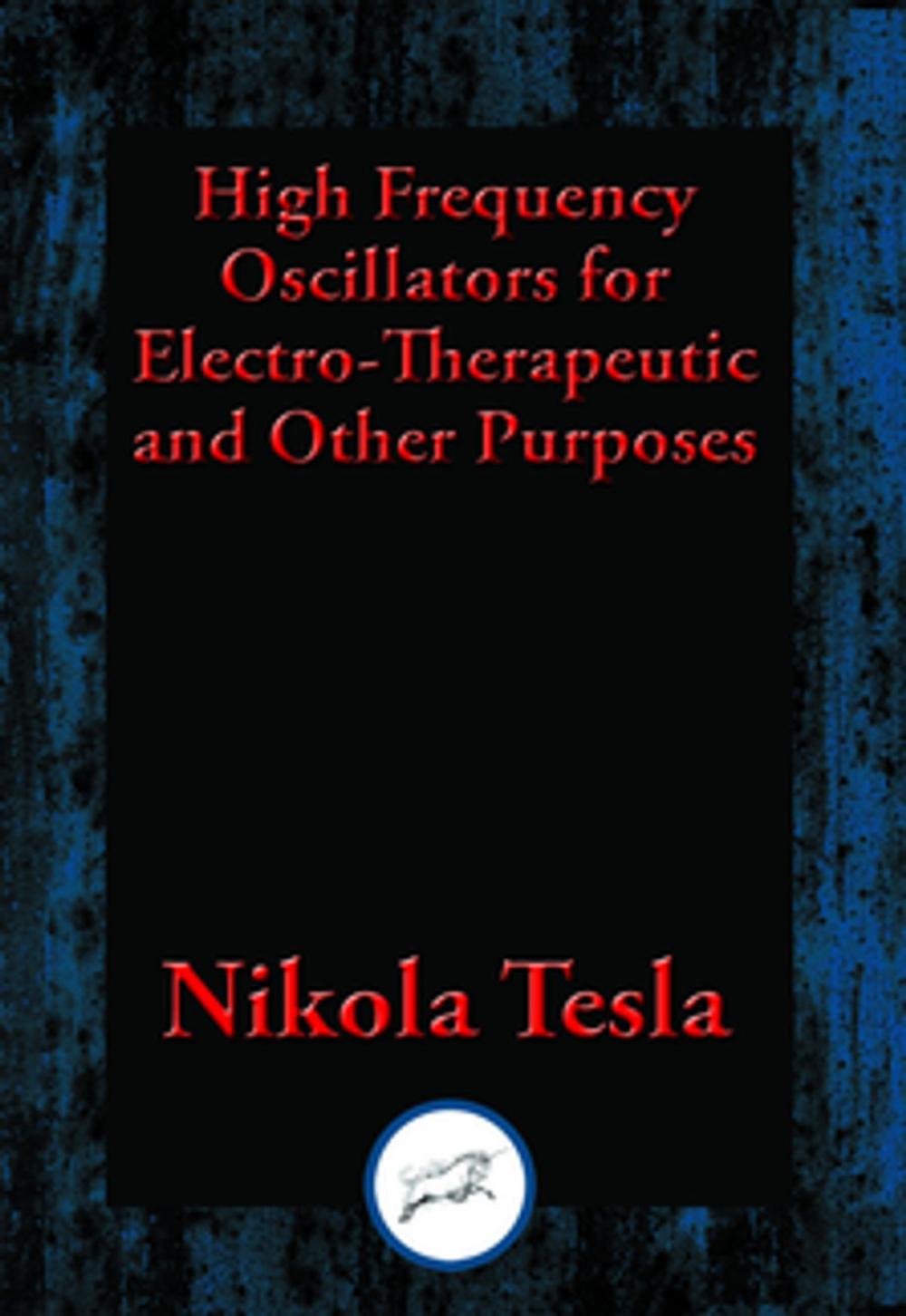 Big bigCover of High Frequency Oscillators for Electro-Therapeutic and Other Purposes