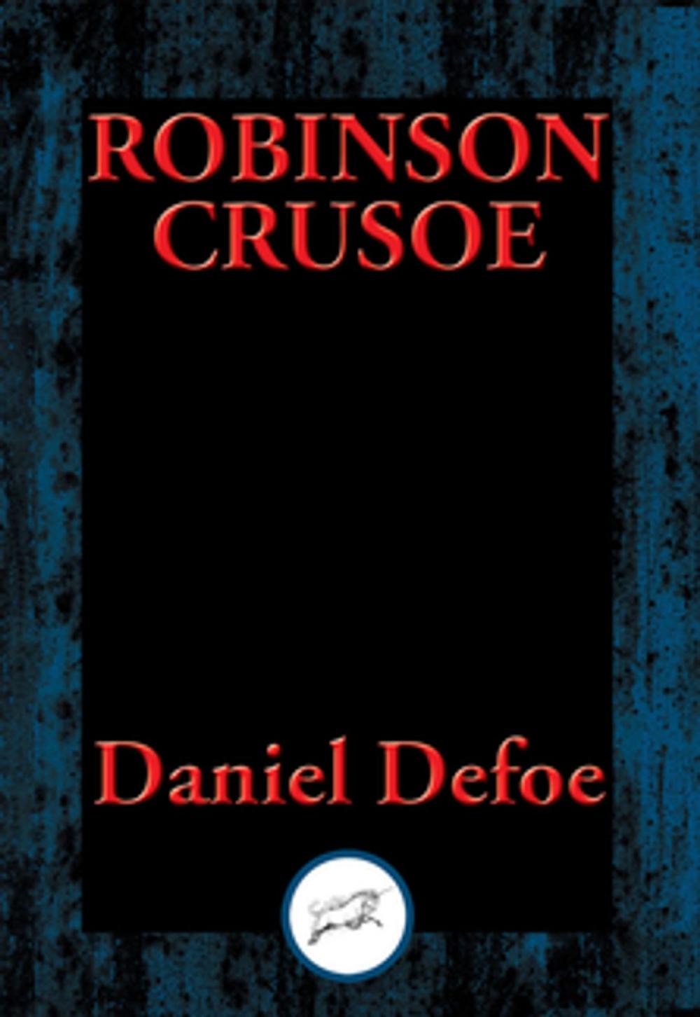 Big bigCover of The Life and Most Surprising Adventures of Robinson Crusoe