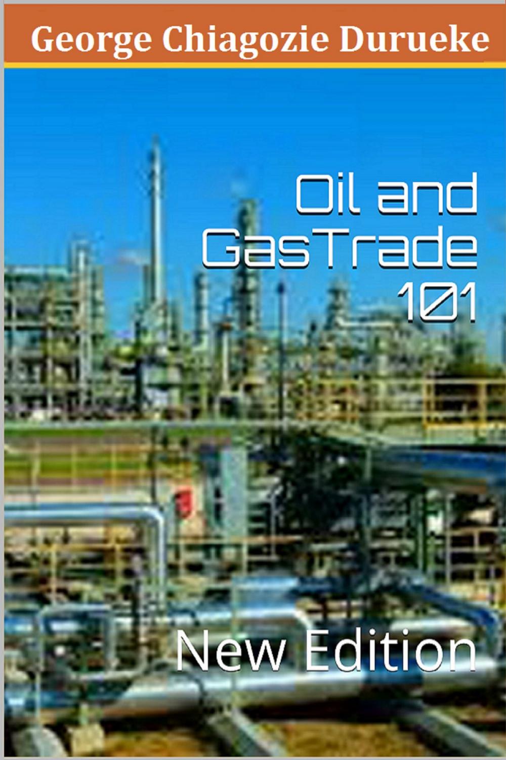 Big bigCover of Oil and Gas Trade 101