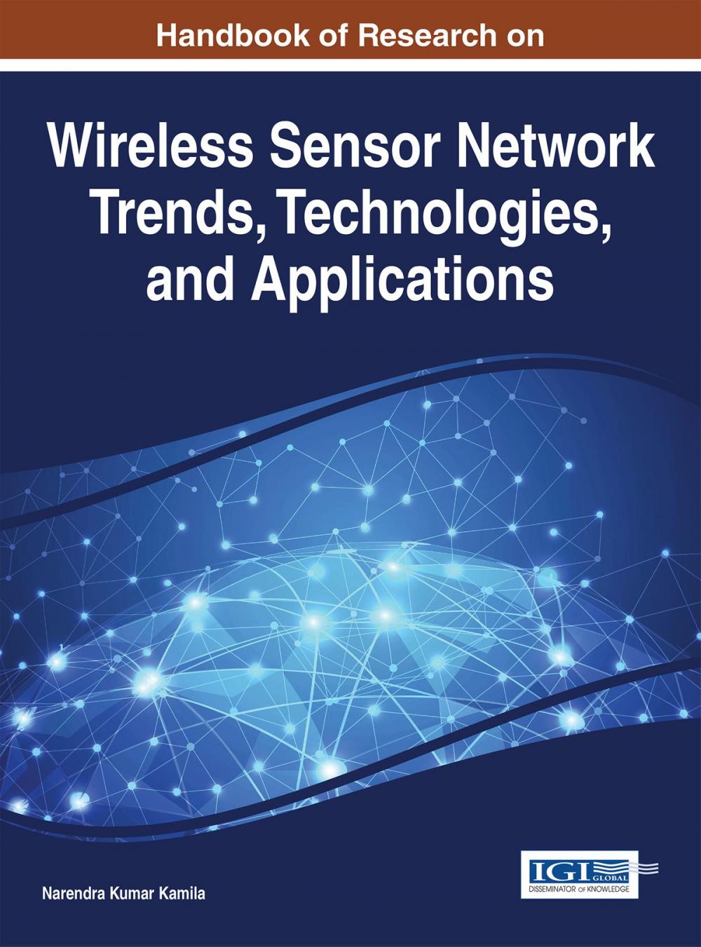 Big bigCover of Handbook of Research on Wireless Sensor Network Trends, Technologies, and Applications