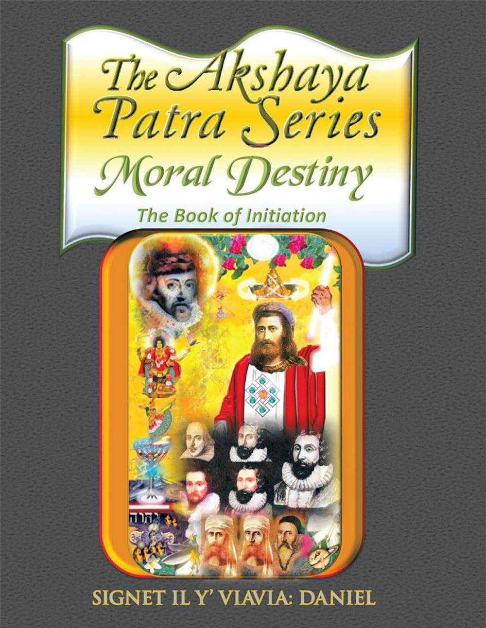 Big bigCover of The Akshaya Patra: Moral Destiny