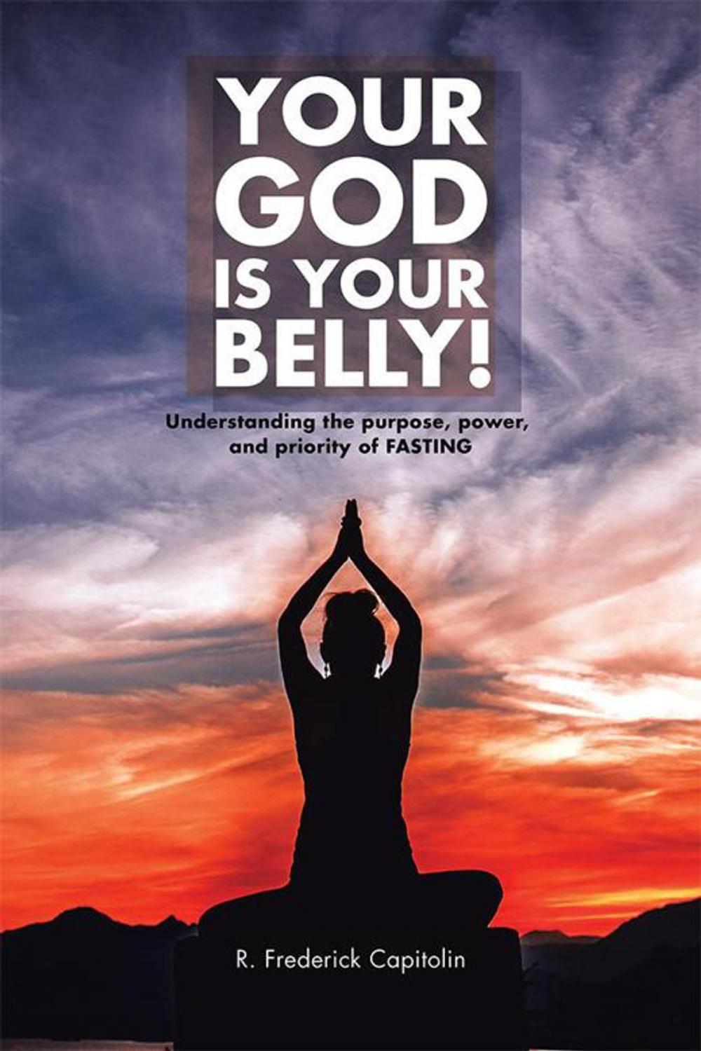 Big bigCover of Your God Is Your Belly!