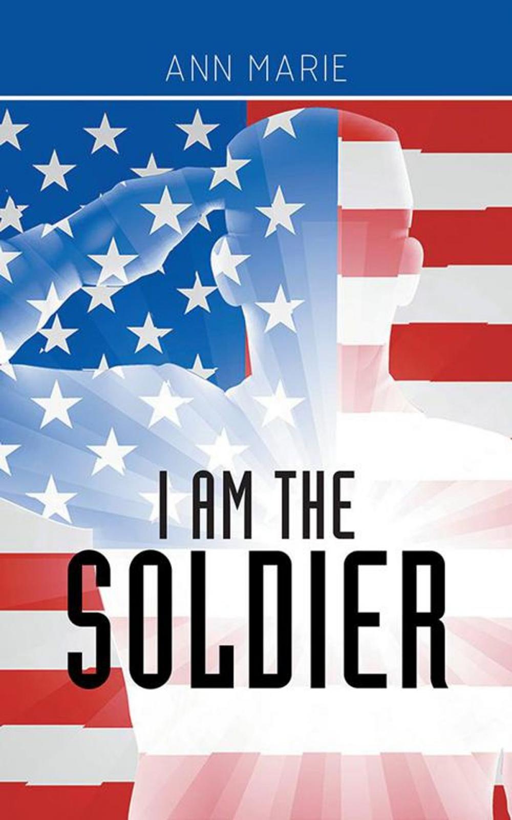 Big bigCover of I Am the Soldier