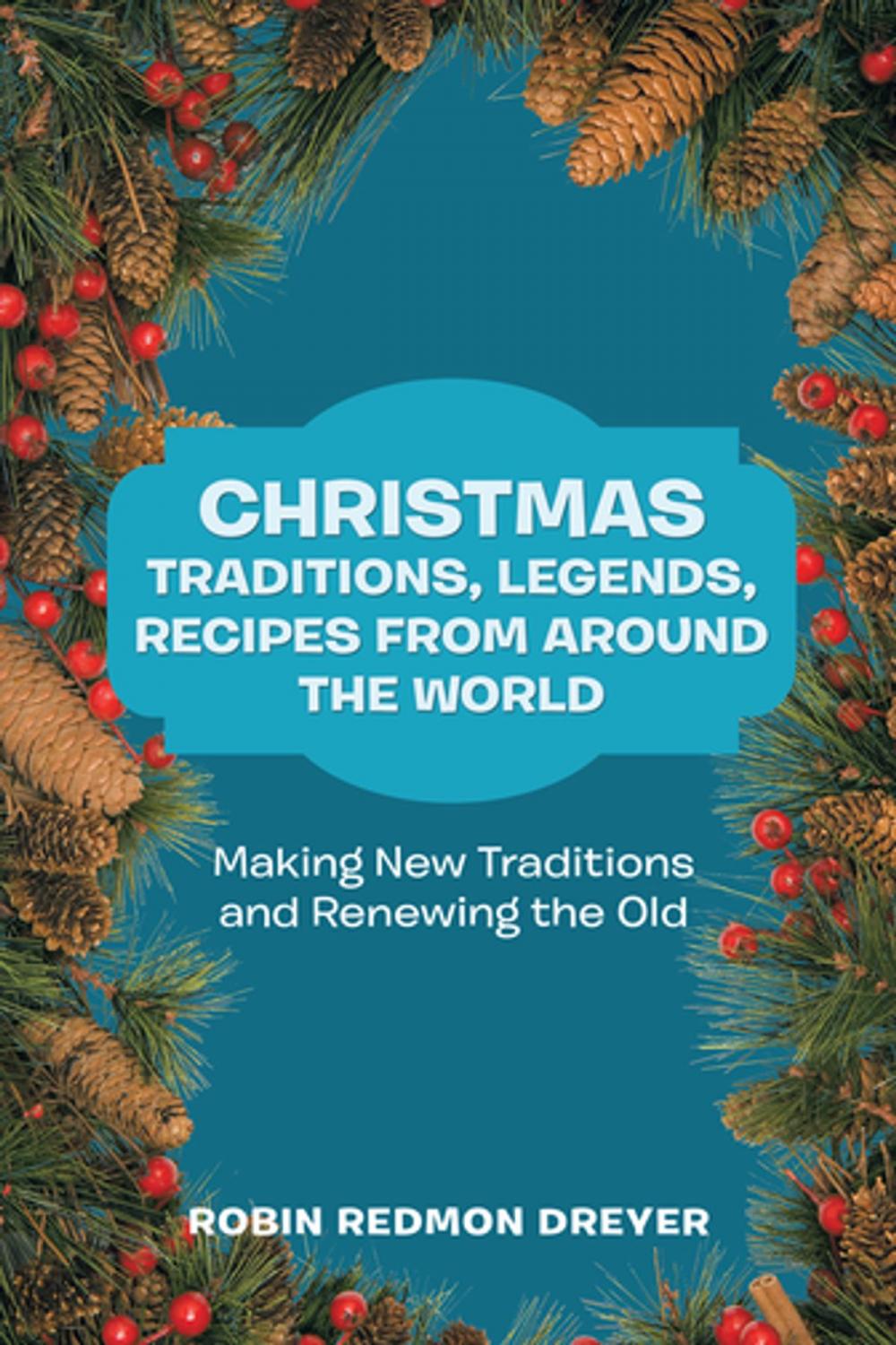 Big bigCover of Christmas Traditions, Legends, Recipes from Around the World