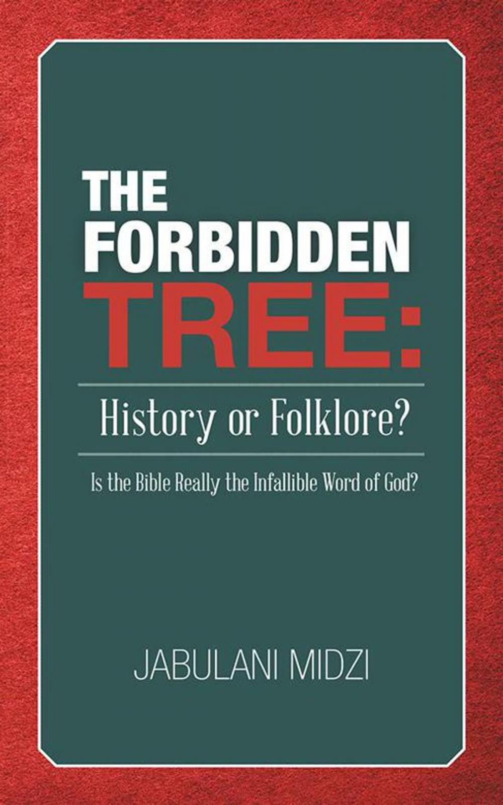 Big bigCover of The Forbidden Tree: History or Folklore?