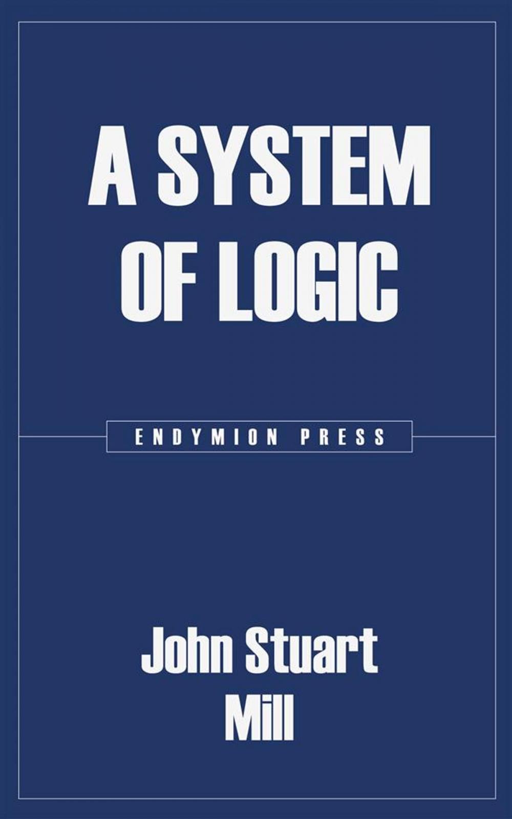 Big bigCover of A System of Logic