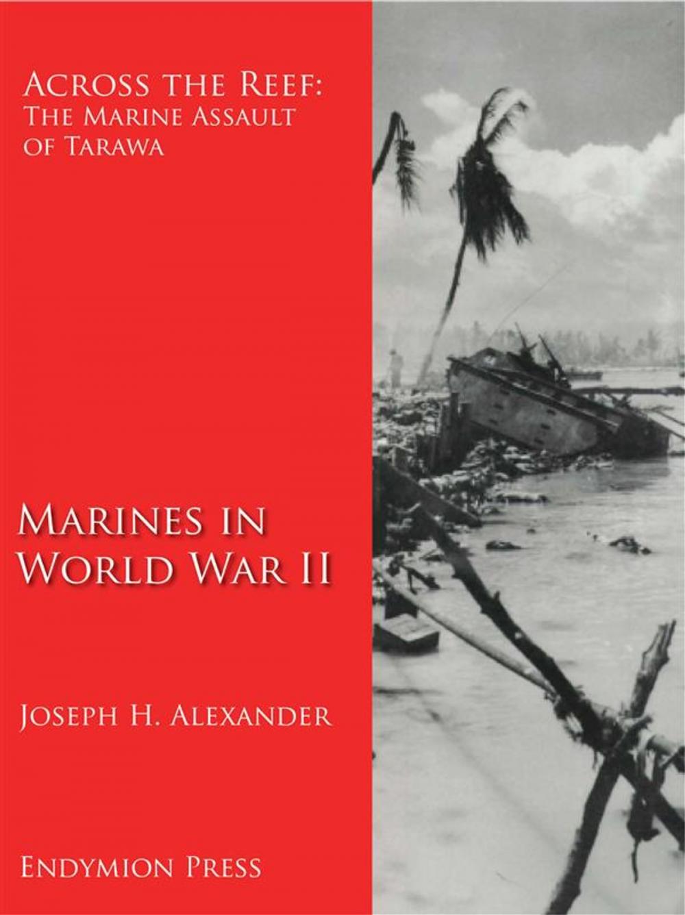 Big bigCover of Across the Reef: The Marine Assault of Tarawa