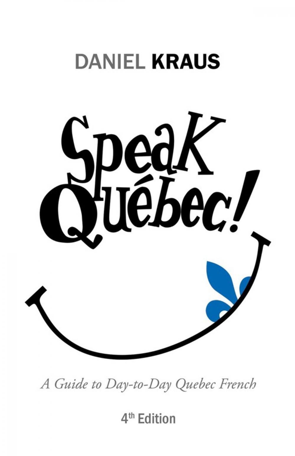 Big bigCover of Speak Québec!