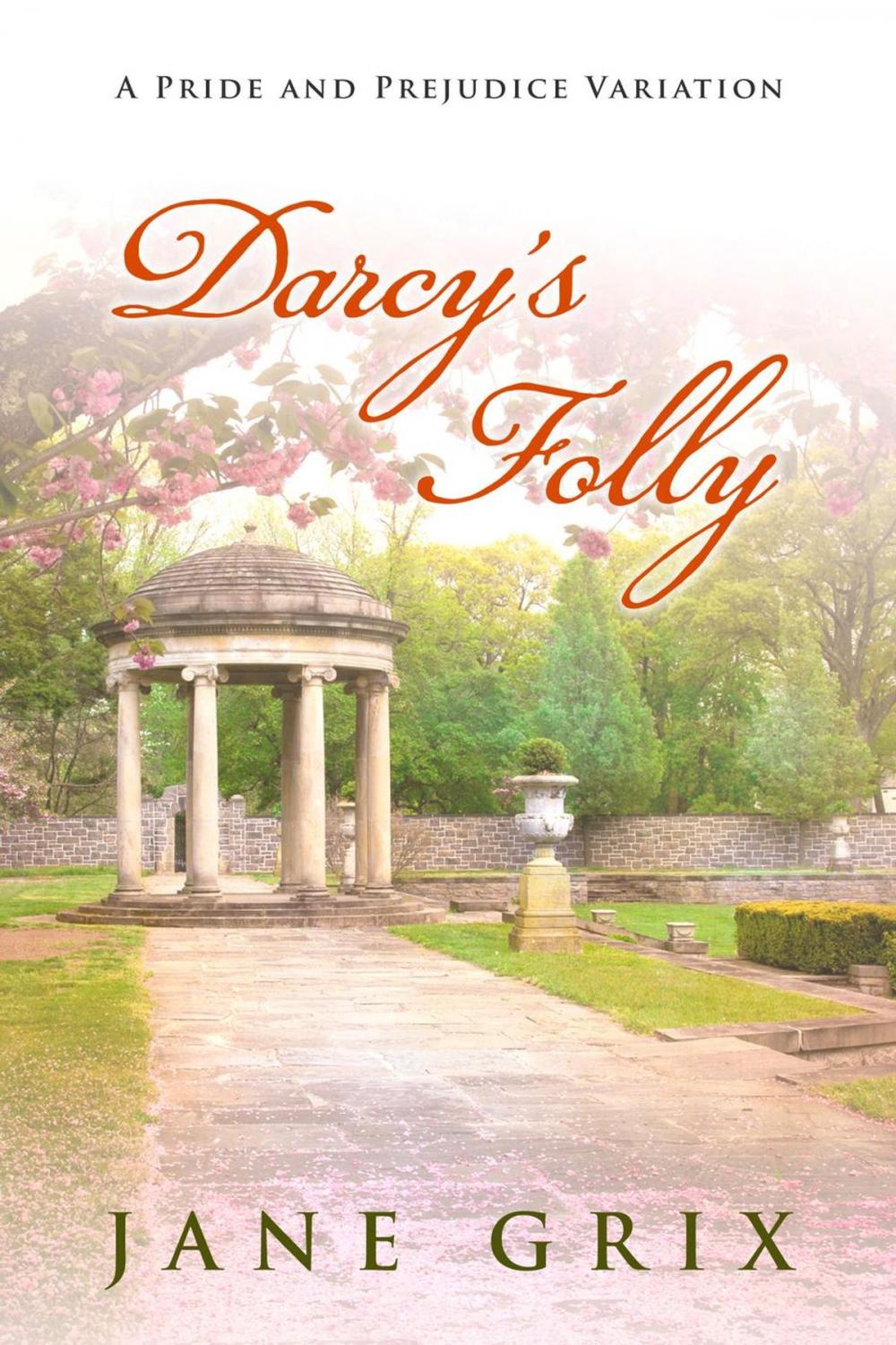 Big bigCover of Darcy's Folly: A Pride and Prejudice Variation