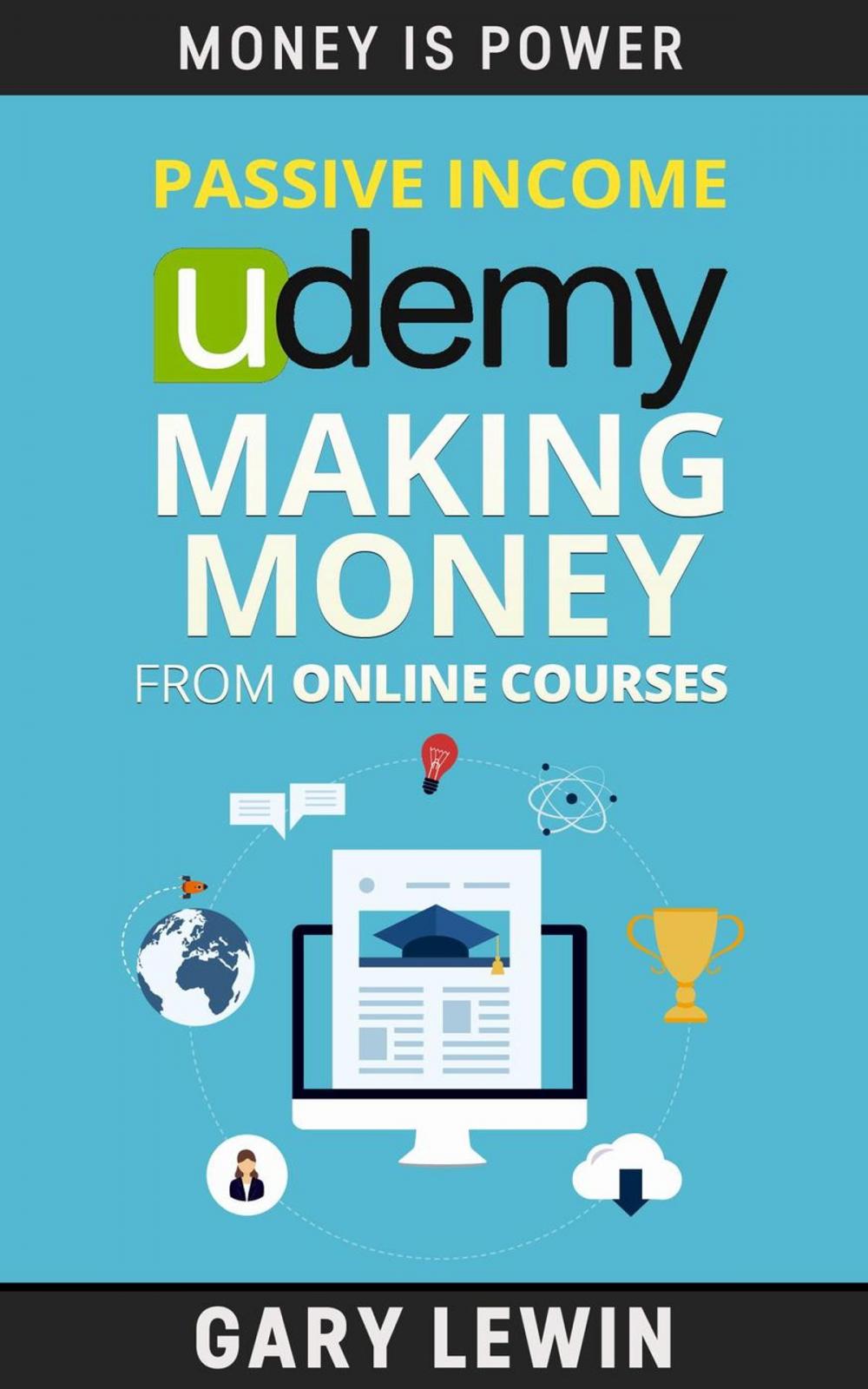 Big bigCover of Passive Income : Udemy Making Money from Online Courses