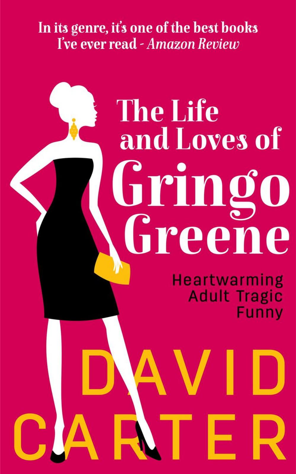 Big bigCover of The Life and Loves of Gringo Greene