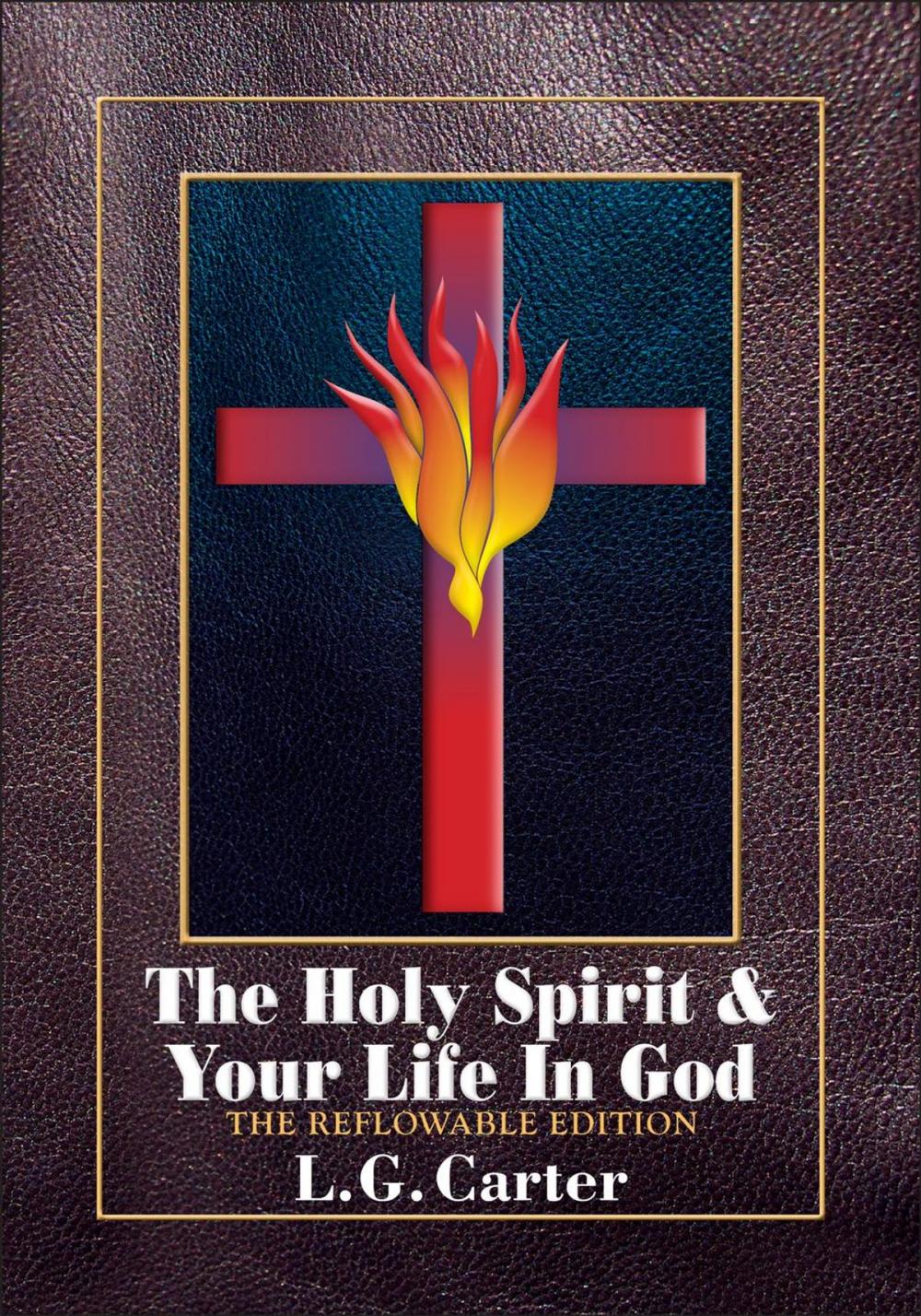 Big bigCover of The Holy Spirit & Your life In God: The Reflowable Edition