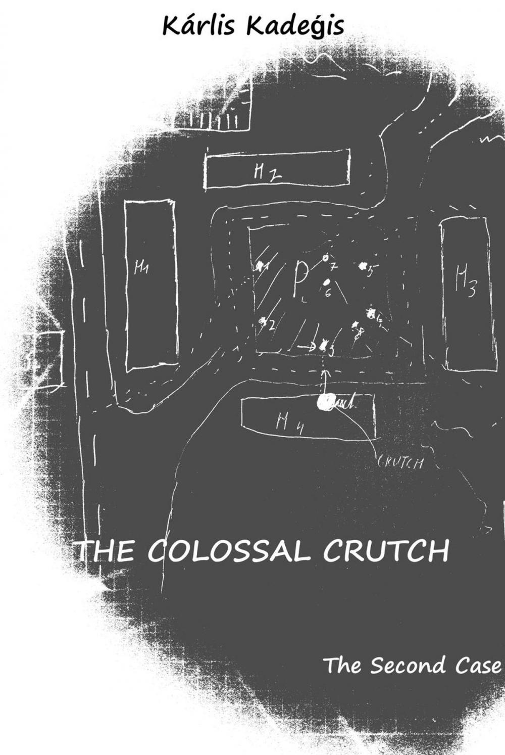 Big bigCover of The Colossal Crutch