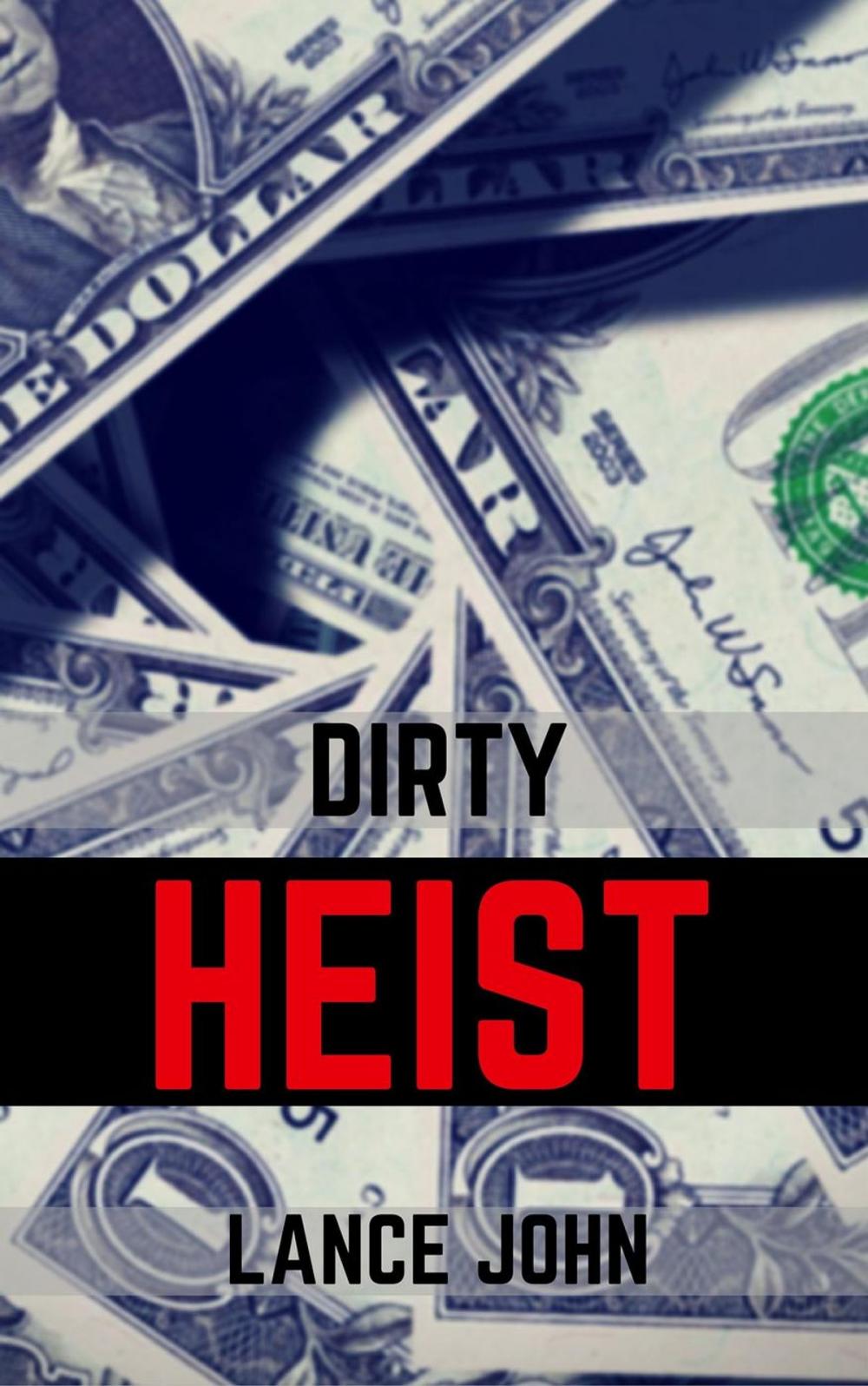 Big bigCover of Dirty Heist