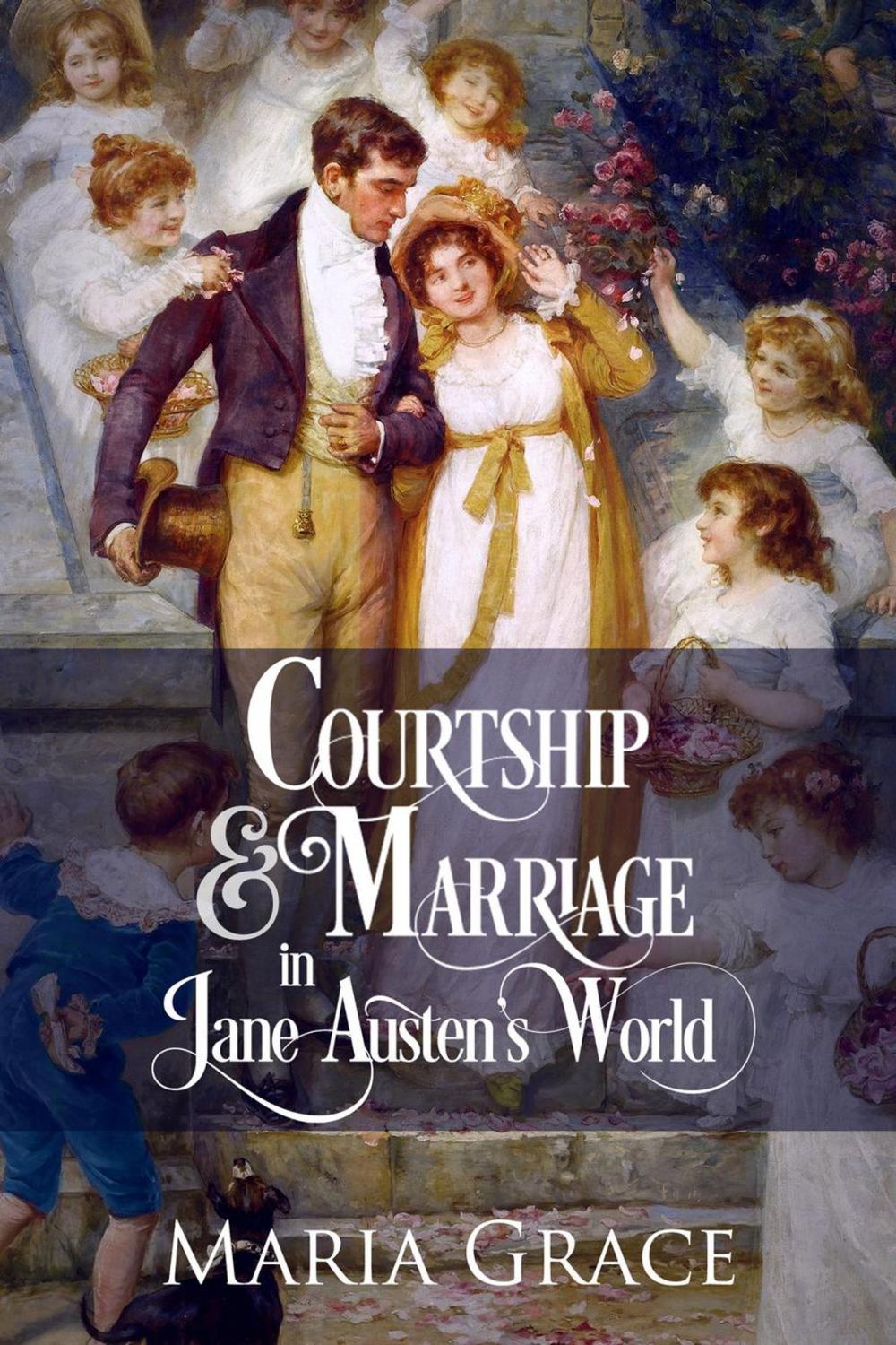 Big bigCover of Courtship and Marriage in Jane Austen's World