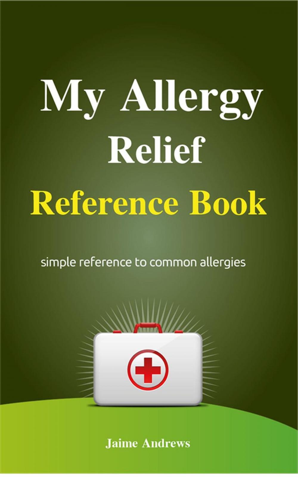 Big bigCover of My Allergy Relief Reference Book