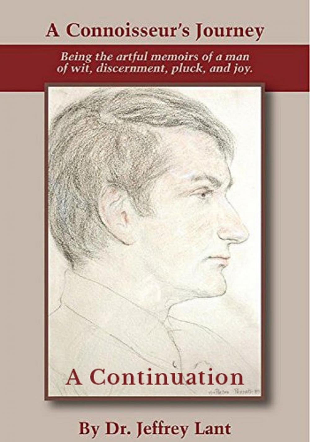 Big bigCover of A Connoisseur's Journey: Being the artful memoirs of a man of wit, discernment, pluck, and joy. A Continuation.