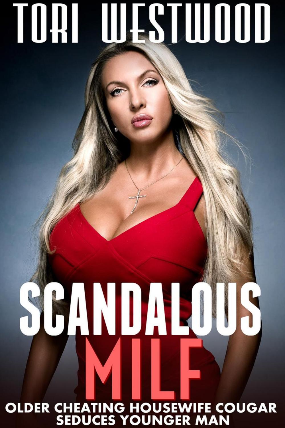 Big bigCover of Scandalous MILF (Older Cheating Housewife Cougar Seduces Younger Man Erotica)