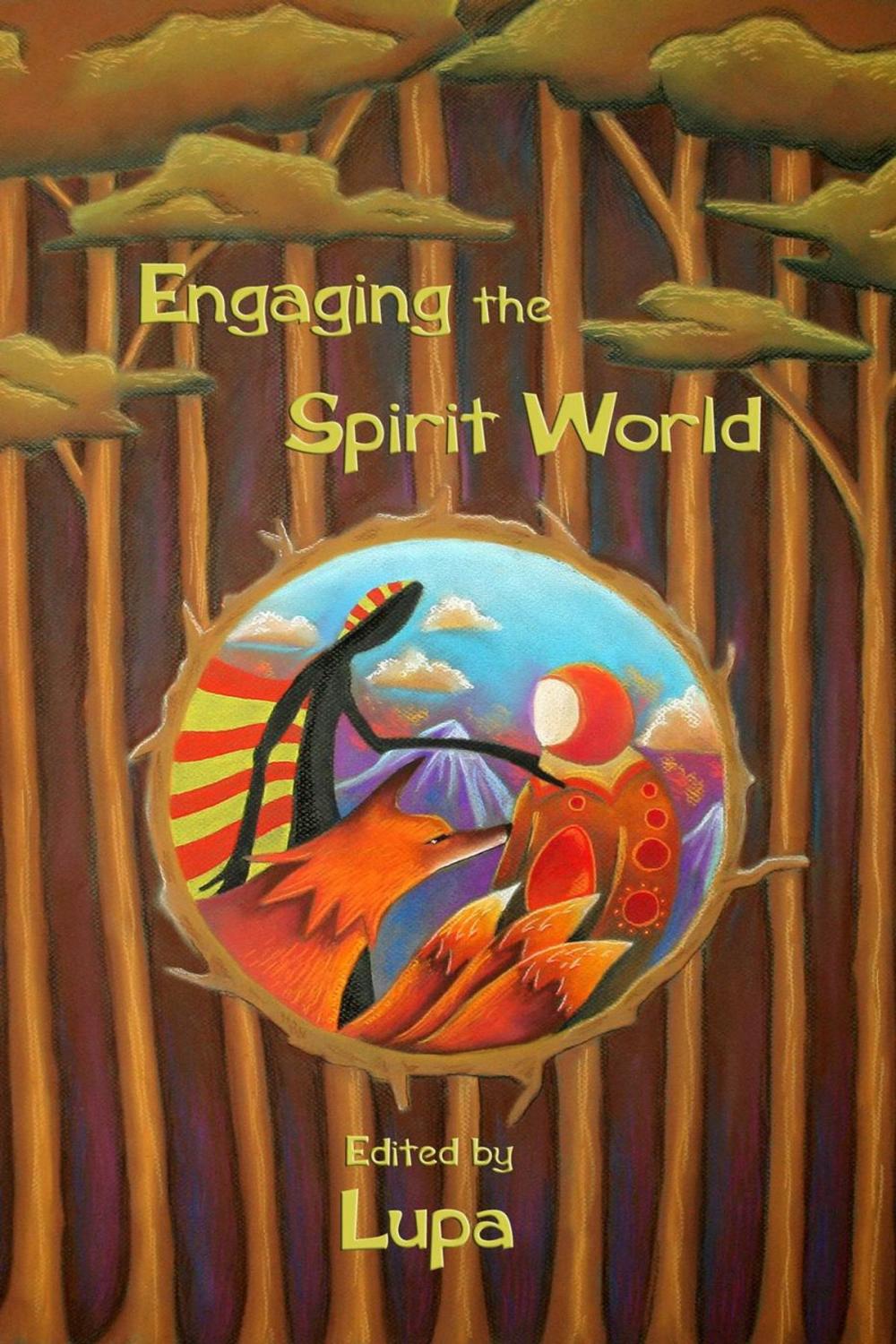 Big bigCover of Engaging the Spirit World