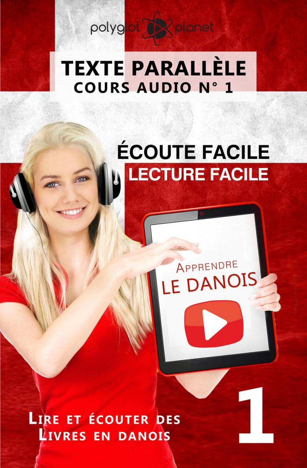 Big bigCover of Apprendre le danois - Texte parallèle | Écoute facile | Lecture facile - COURS AUDIO N° 1