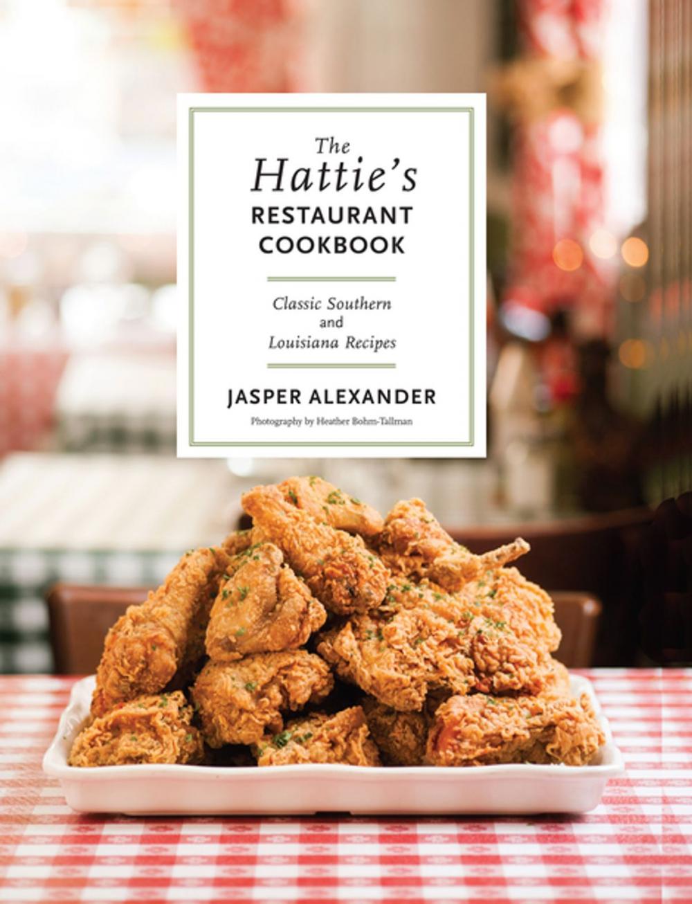 Big bigCover of The Hattie's Restaurant Cookbook: Classic Southern and Louisiana Recipes