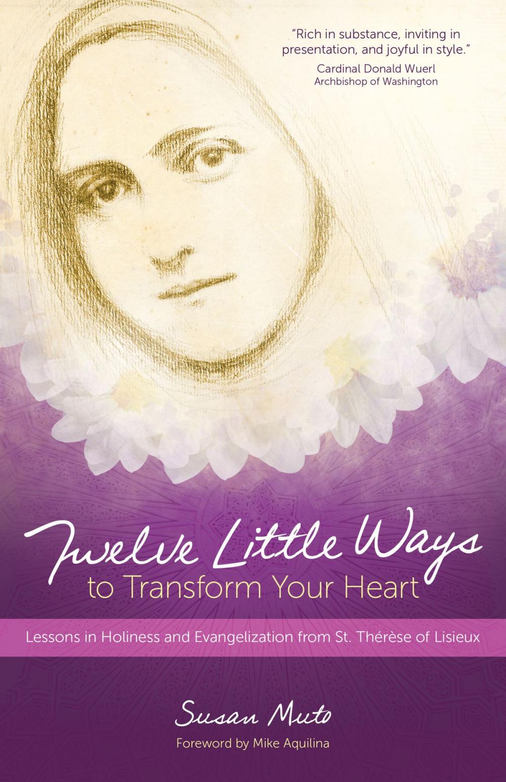 Big bigCover of Twelve Little Ways to Transform Your Heart