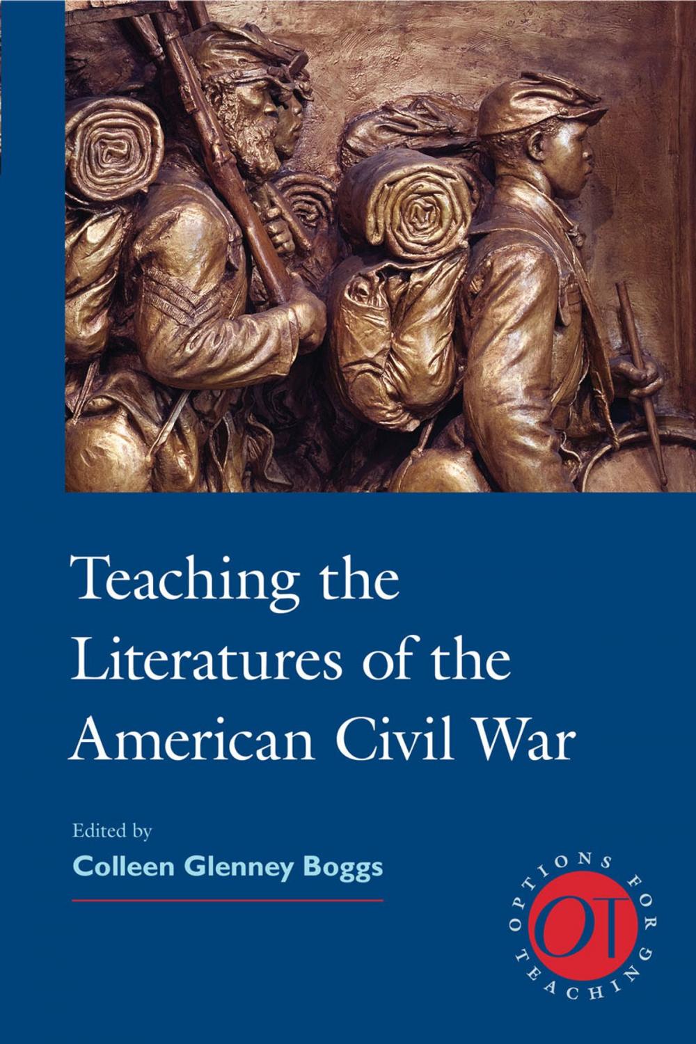 Big bigCover of Teaching the Literatures of the American Civil War