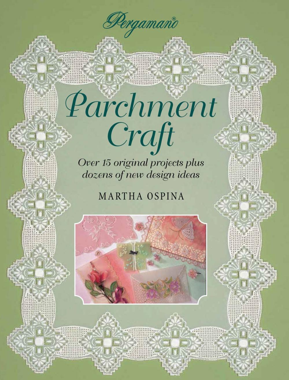 Big bigCover of Pergamano Parchment Craft: Over 15 Original Projects Plus Dozens of New Design Ideas