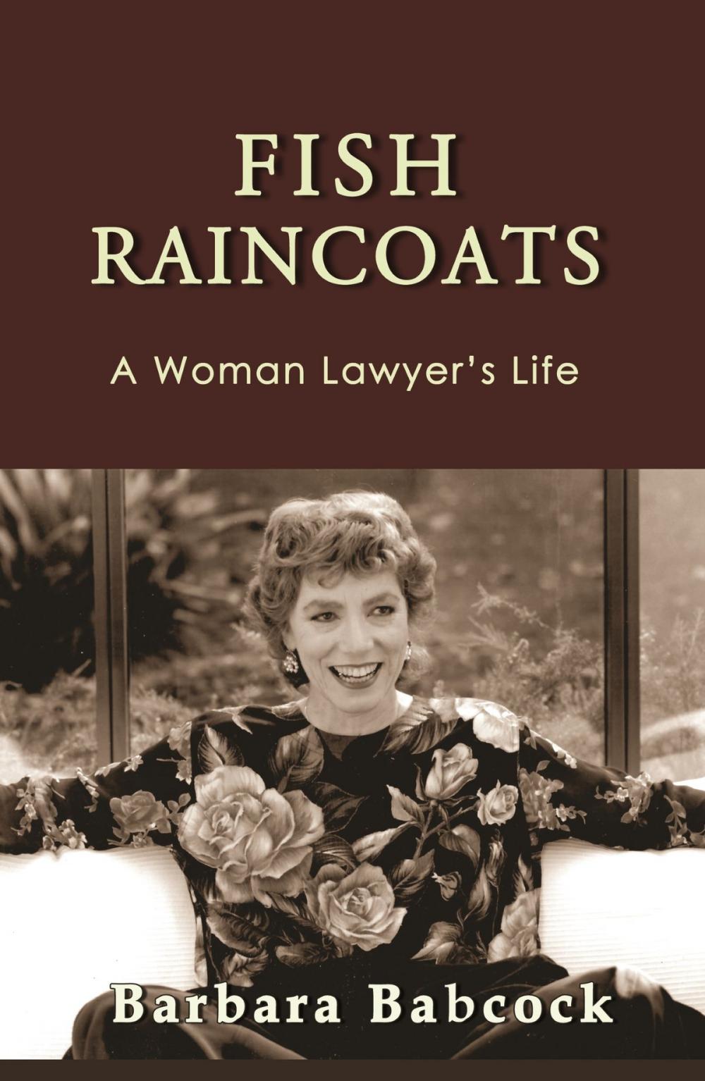 Big bigCover of Fish Raincoats: A Woman Lawyer's Life