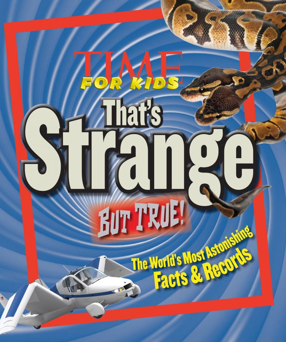 Big bigCover of TIME for Kids That's Strange But True