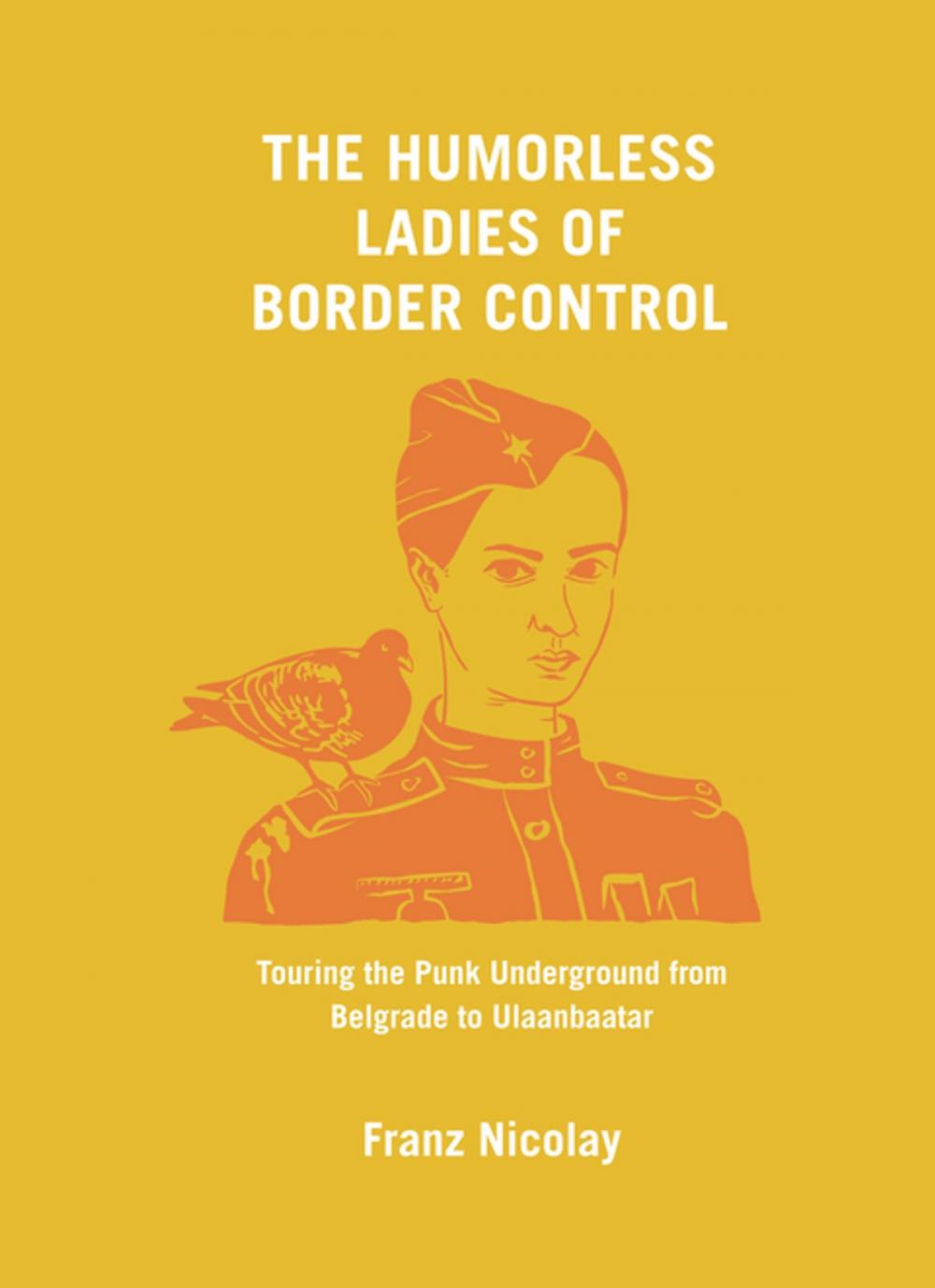 Big bigCover of The Humorless Ladies of Border Control