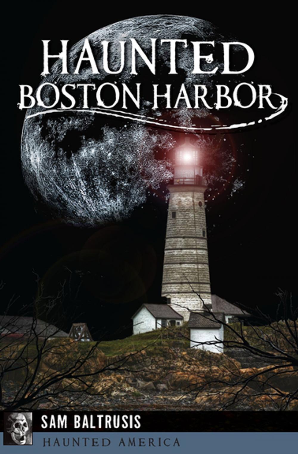 Big bigCover of Haunted Boston Harbor