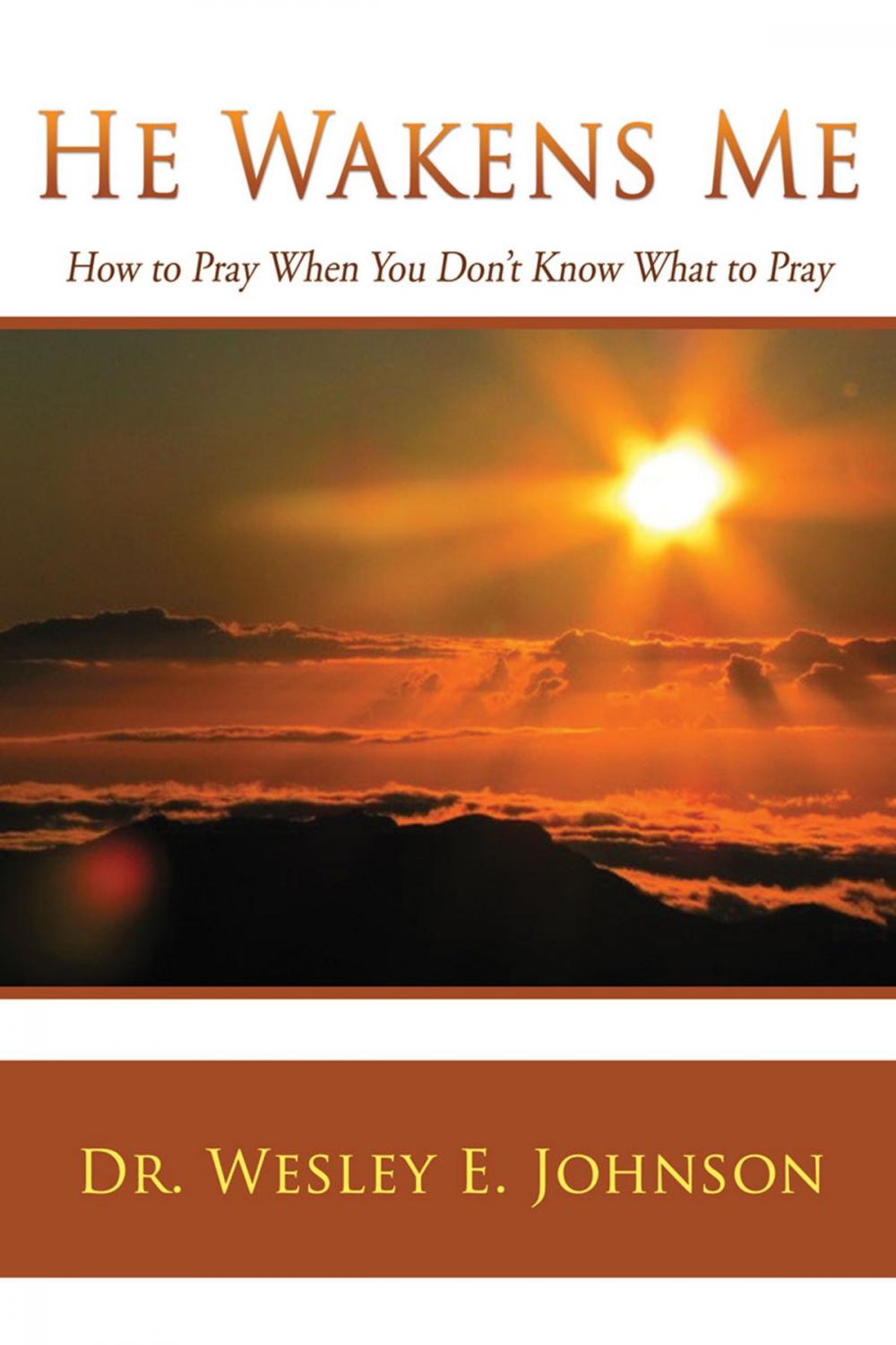 Big bigCover of He Wakens Me: How to Pray When You Don't Know What to Pray