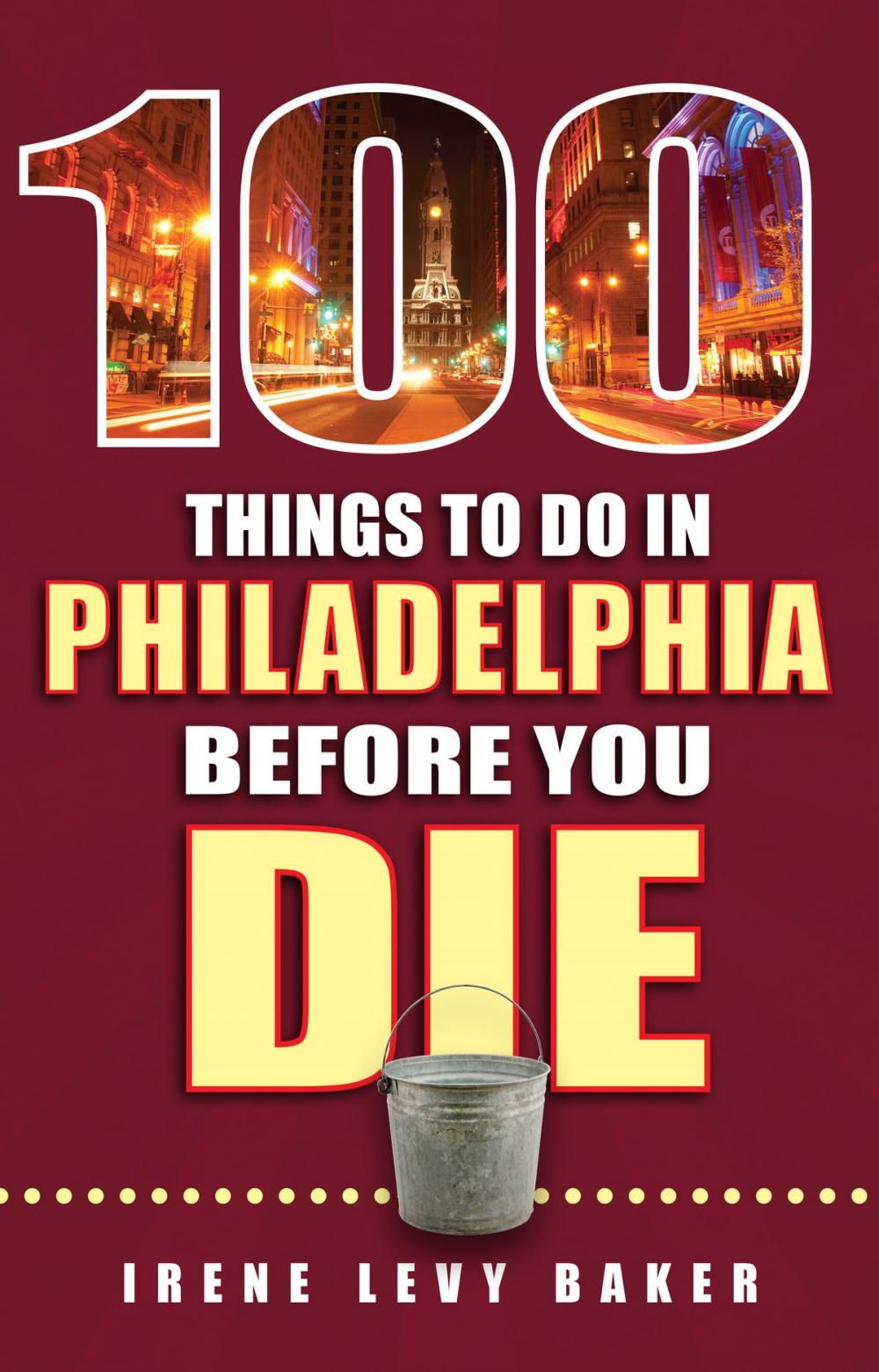 Big bigCover of 100 Things to Do in Philadelphia Before You Die