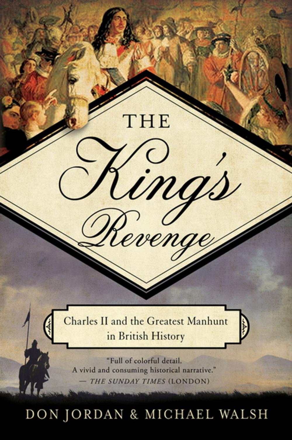 Big bigCover of The King's Revenge: Charles II and the Greatest Manhunt in British History