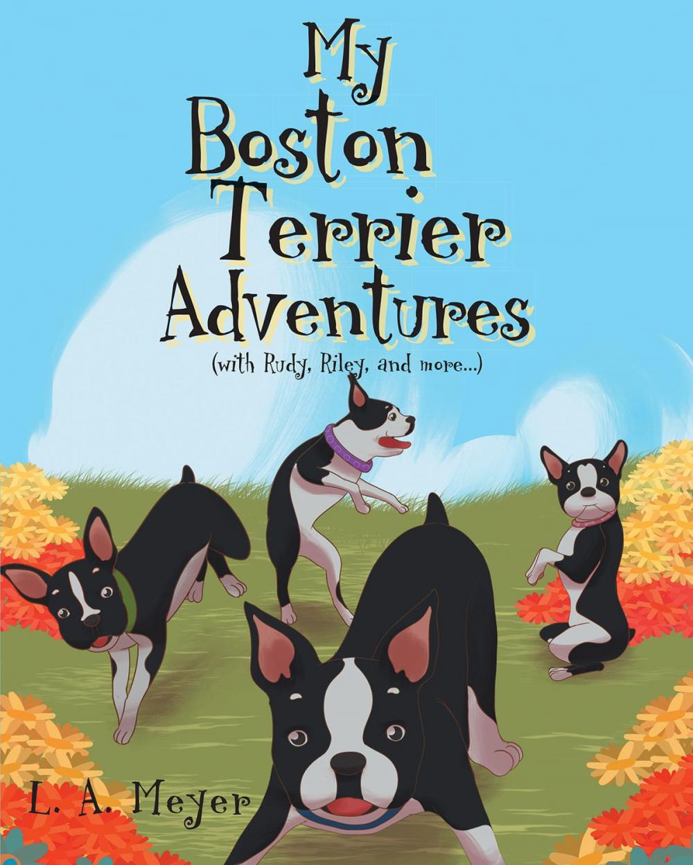 Big bigCover of My Boston Terrier Adventures (with Rudy, Riley and more...)