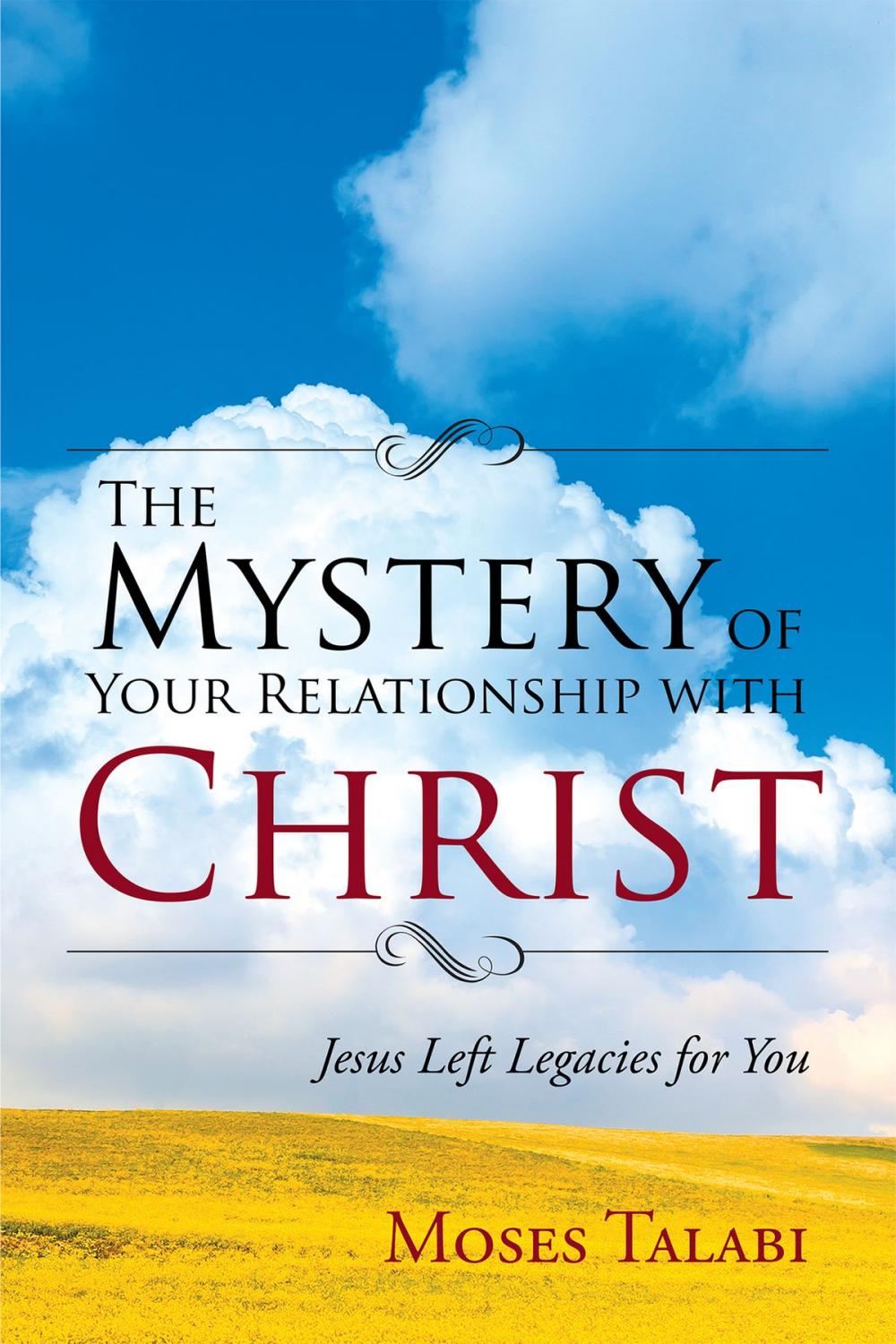 Big bigCover of THE MYSTERY OF YOUR RELATIONSHIP WITH CHRIST