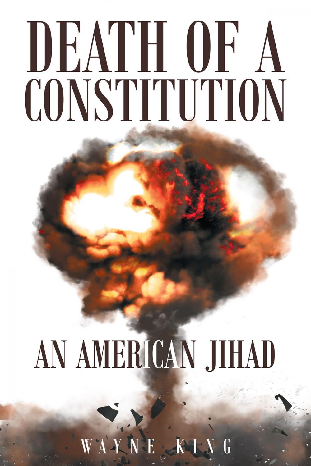 Big bigCover of Death of a Constitution: An American Jihad