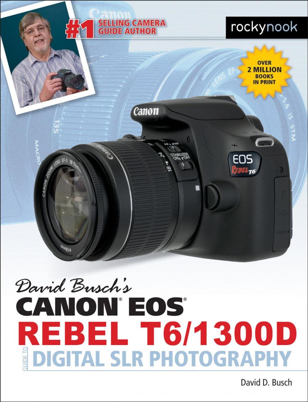 Big bigCover of David Busch's Canon EOS Rebel T6/1300D Guide to Digital SLR Photography