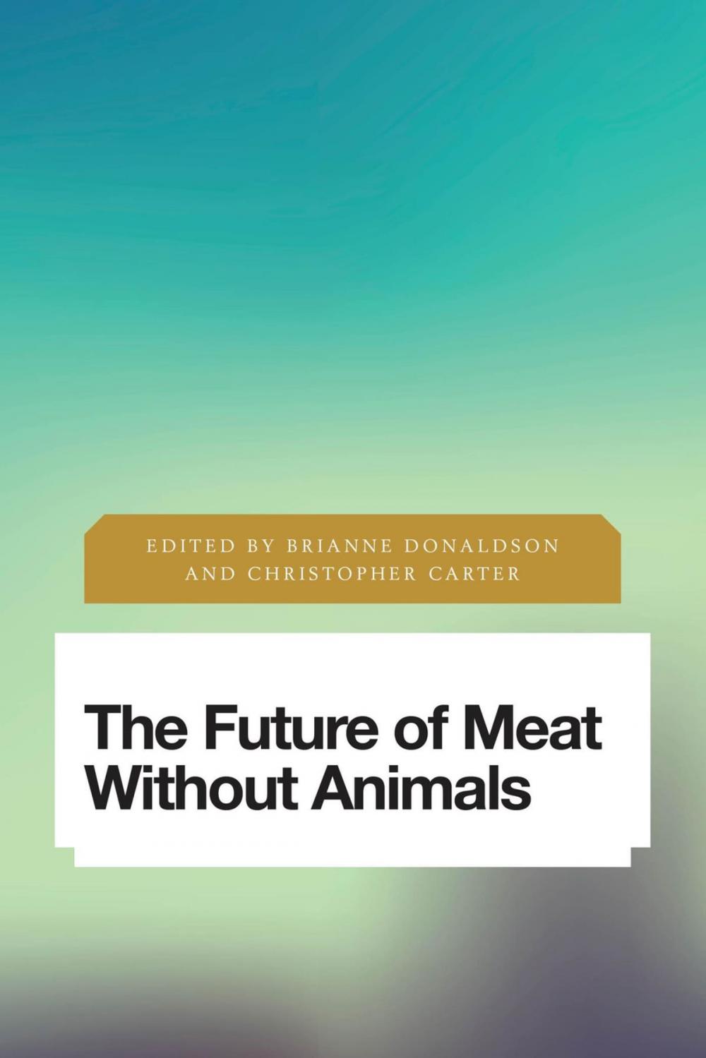 Big bigCover of The Future of Meat Without Animals