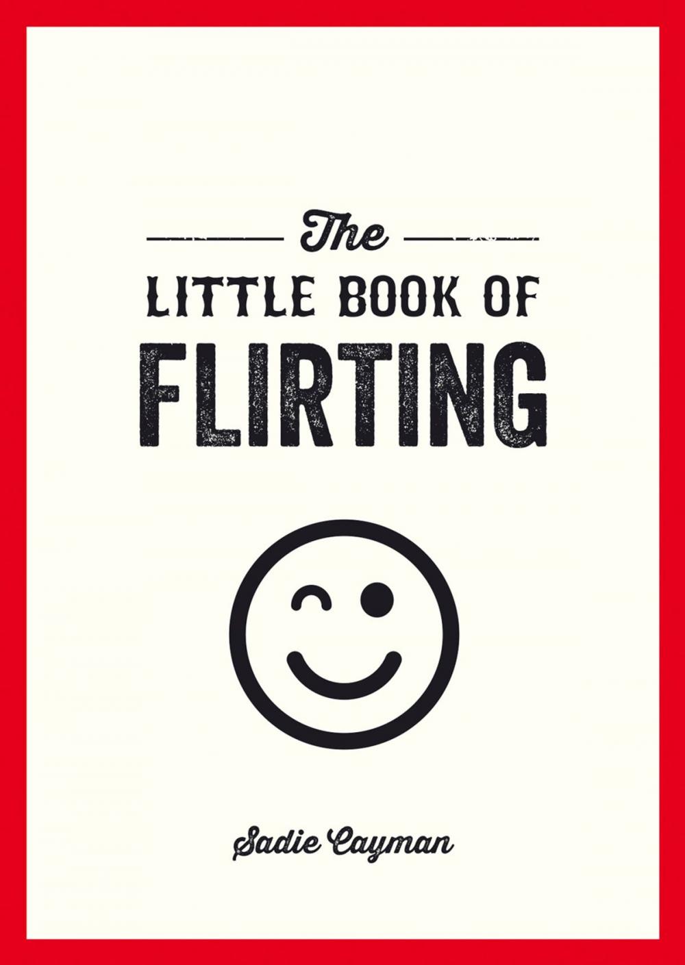 Big bigCover of The Little Book of Flirting