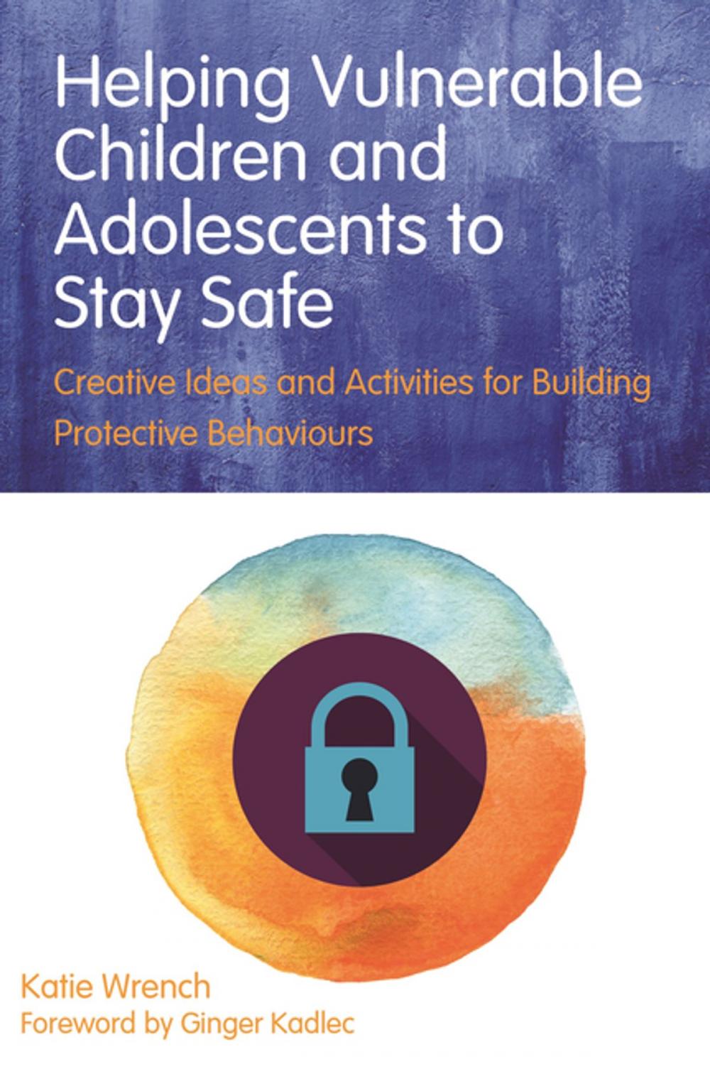 Big bigCover of Helping Vulnerable Children and Adolescents to Stay Safe