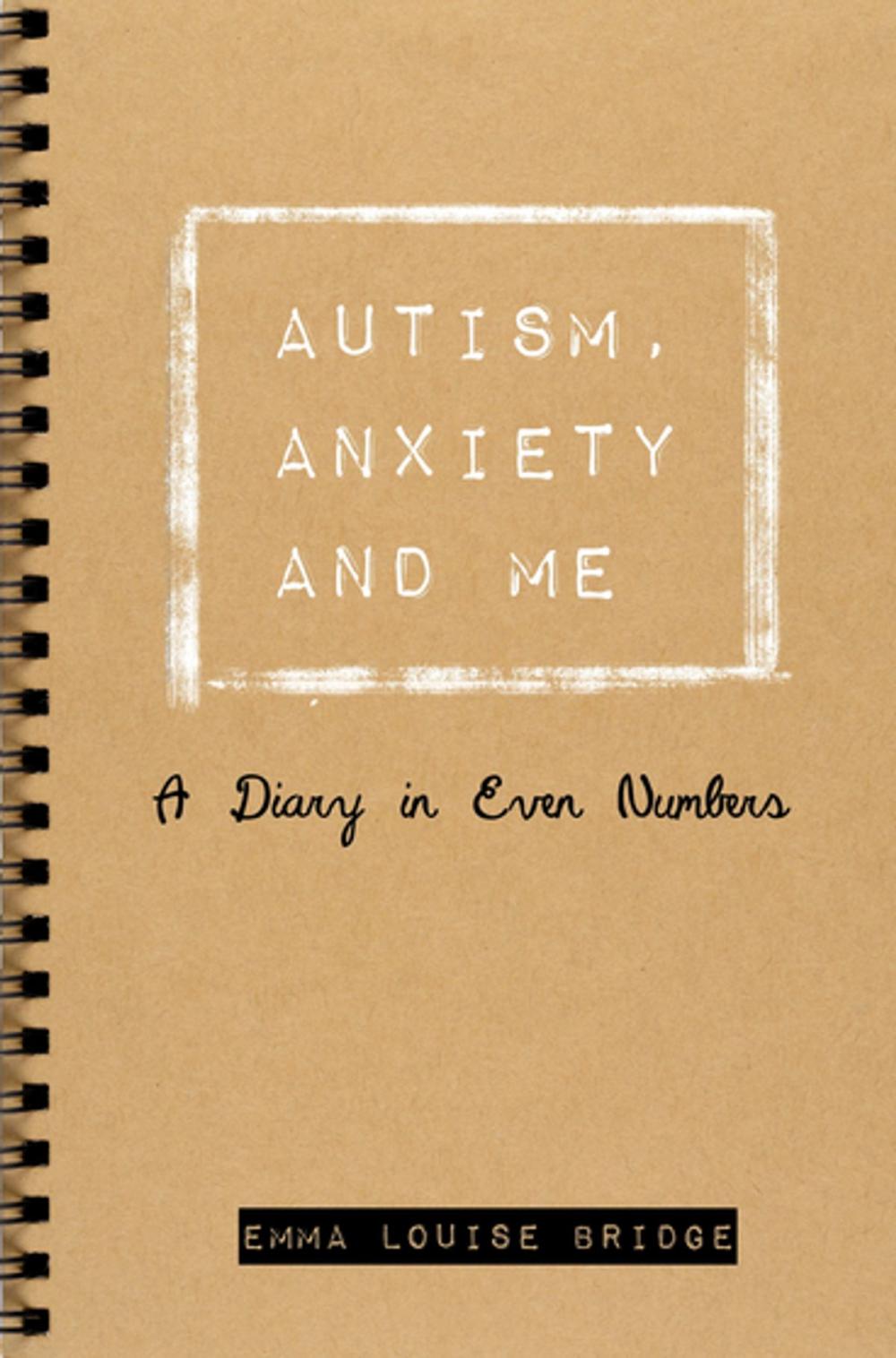 Big bigCover of Autism, Anxiety and Me