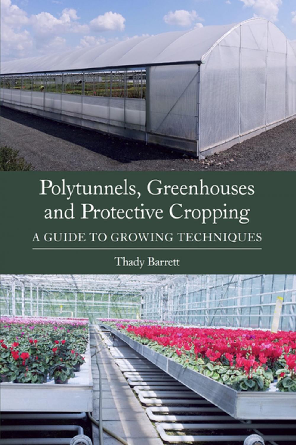 Big bigCover of Polytunnels, Greenhouses and Protective Cropping