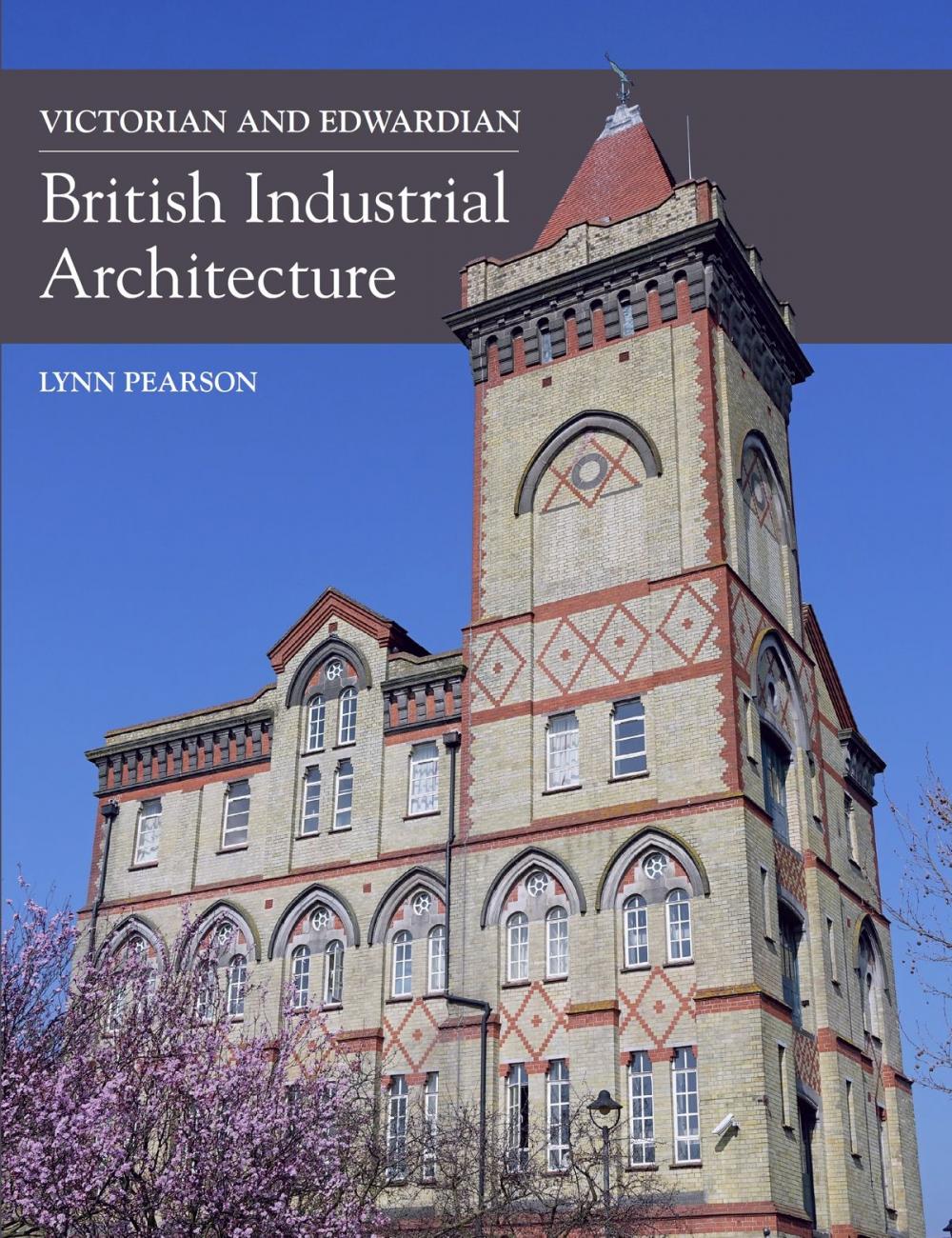 Big bigCover of Victorian and Edwardian British Industrial Architecture