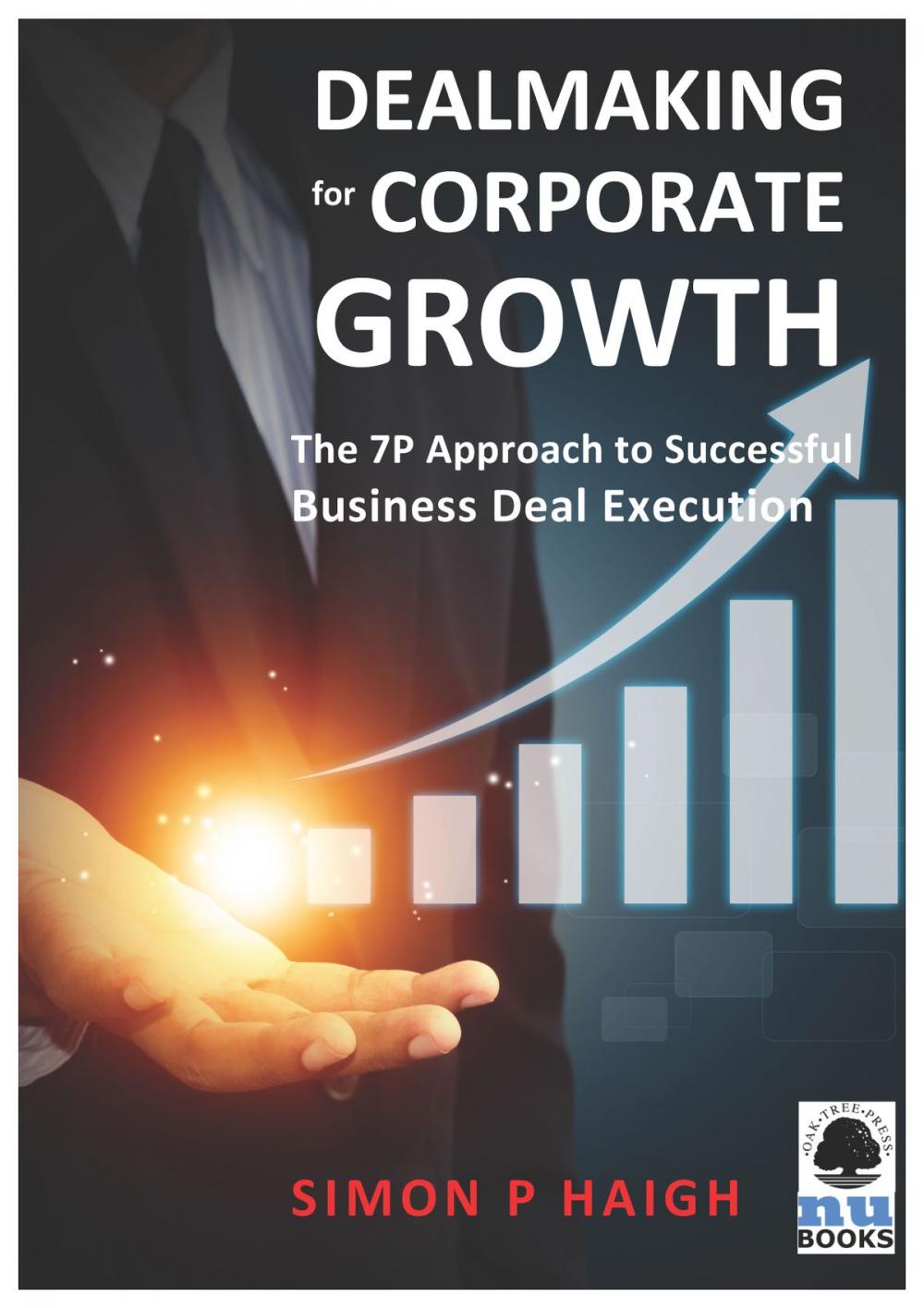 Big bigCover of Dealmaking for Corporate Growth: The 7 P Approach to Successful Business Deal Execution