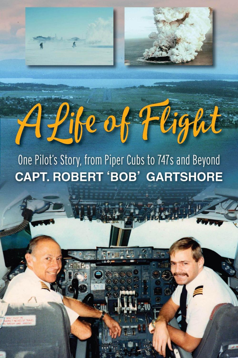 Big bigCover of A Life of Flight: One Pilot's Story, from Piper Cubs to 747s and Beyond