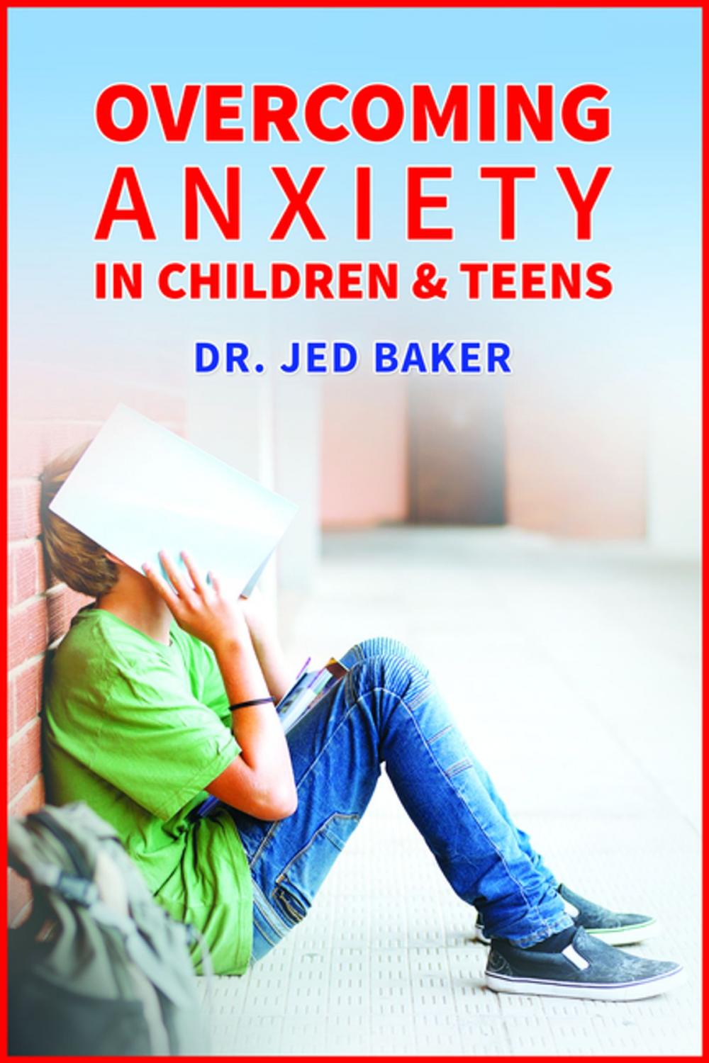 Big bigCover of Overcoming Anxiety in Children & Teens