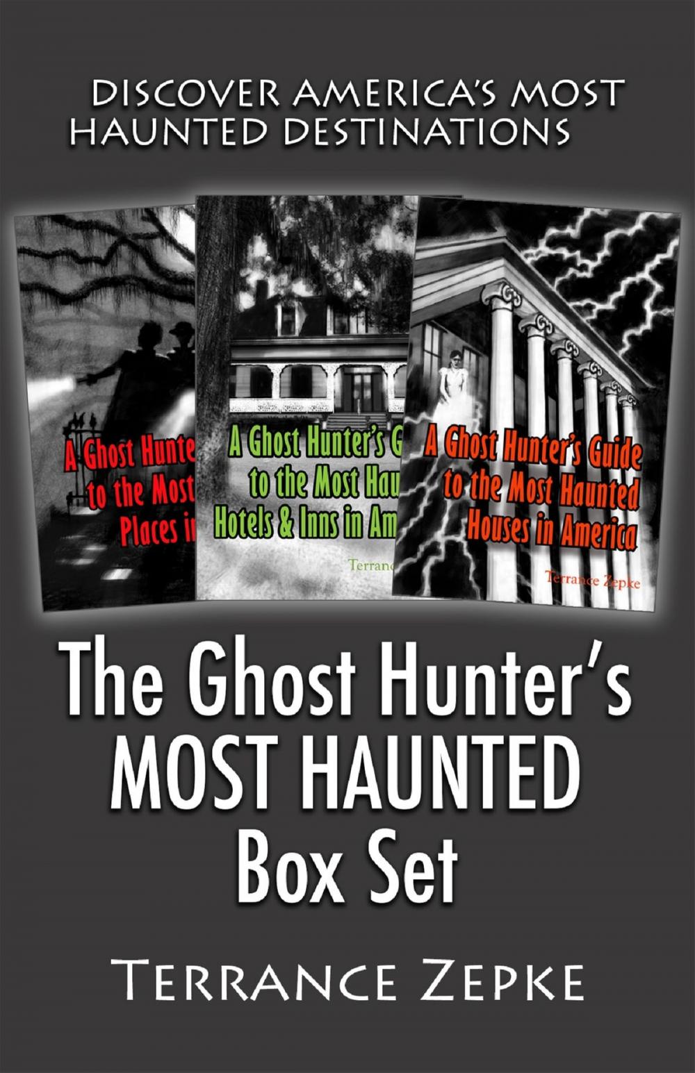 Big bigCover of The Ghost Hunter's MOST HAUNTED Box Set (3 in 1): Discover America's Most Haunted Destinations