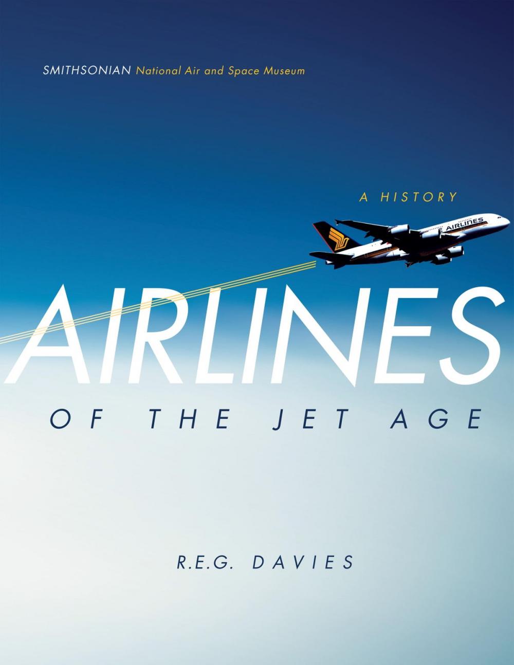 Big bigCover of Airlines of the Jet Age